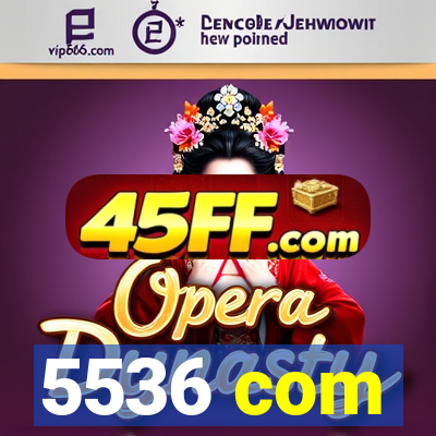 5536 com